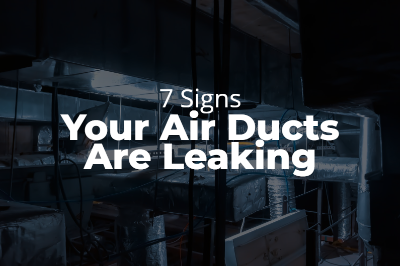 7 Signs That Your Air Ducts Are Leaking