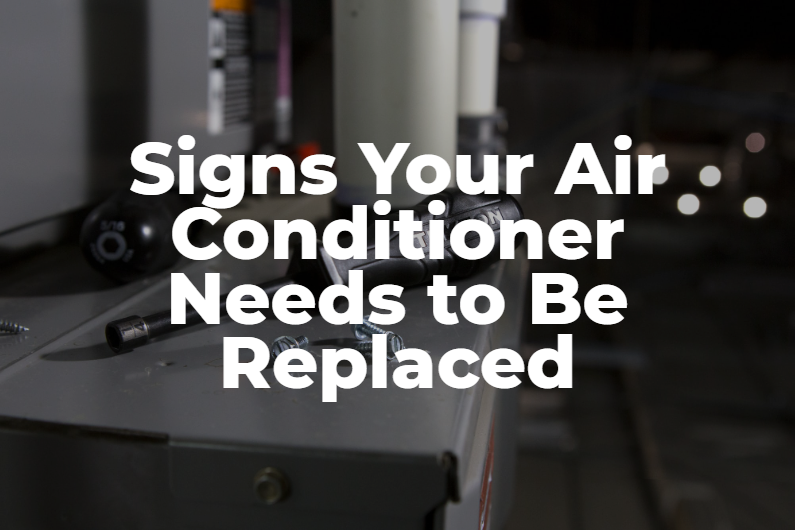 Signs Your Air Conditioner Needs to Be Replaced